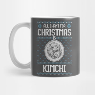 All I Want For Christmas Is Kimchi - Ugly Xmas Sweater For Korean Food Lover Mug